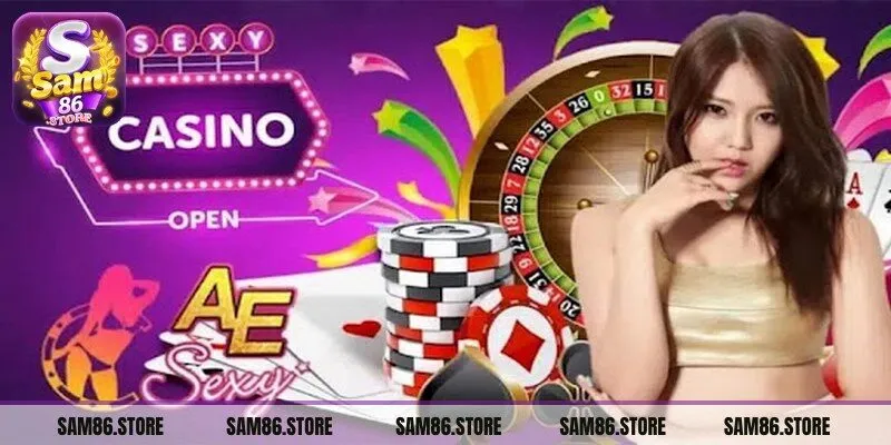 AE Sexy Sam86 mang đến sòng bài trực tuyến đẳng cấp 