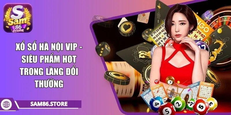 xổ số hà nội vip